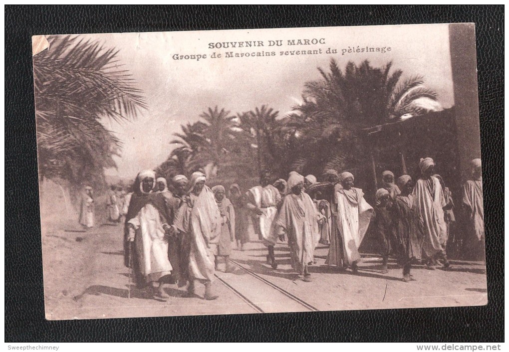 MAROCCO  SOUVENIR DE MAROC GROUPE DE MAROCAINS REVENANT DU PELERINGE Ecrite - Sonstige & Ohne Zuordnung