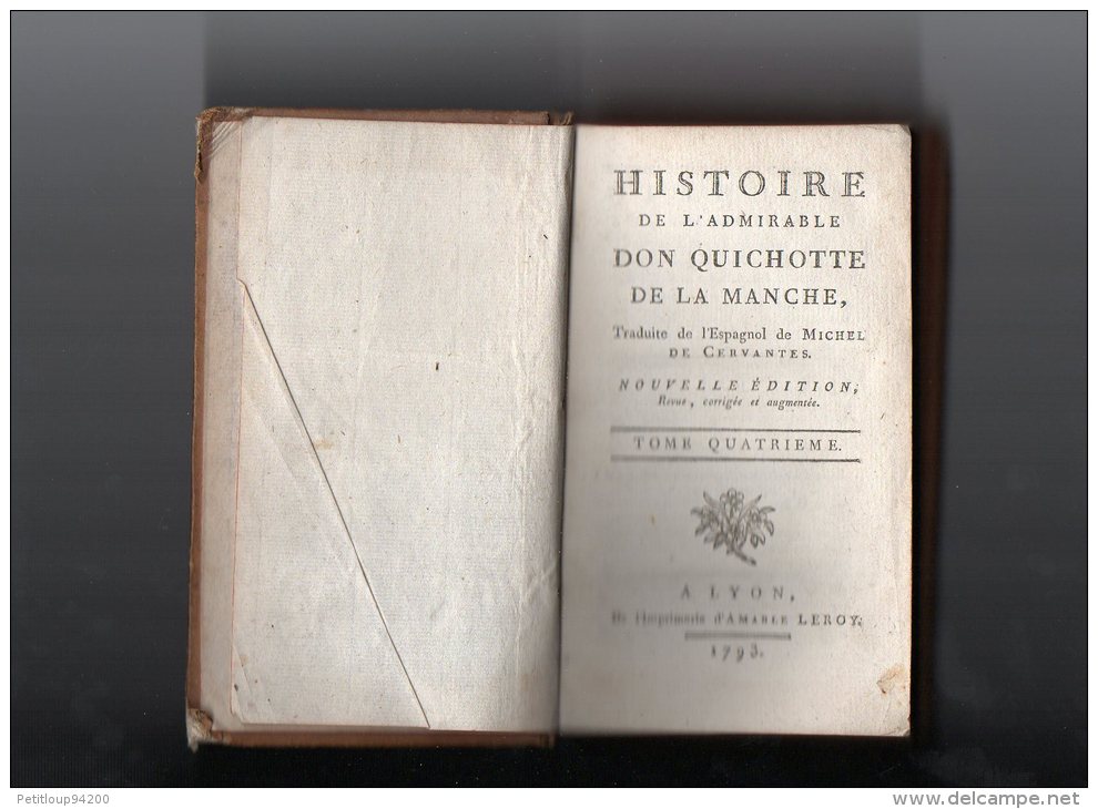 HISTOIRE DE L'ADMIRABLE  DON QUICHOTTE DE LA MANCHE  Tome Quatrième  LYON -  IMPRIMERIE Amable Leroy  1793 - 1701-1800