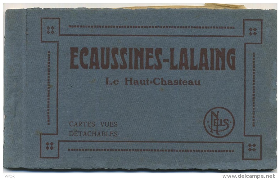 Ecaussines - Lalaing : Le Haut Chateau   ( Carnet Avec 10 CPA )  Regarder Scans - Ecaussinnes