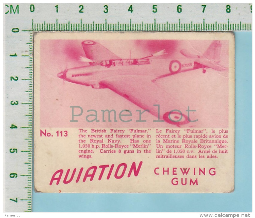 Aviation Chewing Gum Series, C 1941 (No.113 British Fairey Fulmar Royal Navy) Bilingue Français &amp; Anglais "English" - 1939-45