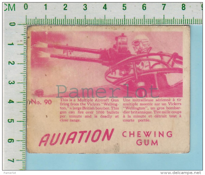 Aviation Chewing Gum Series, C 1941 (No.90 Multiple Aircraft Gun Weldington) Bilingue Français &amp; Anglais "English" - 1939-45