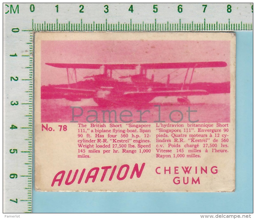 Aviation Chewing Gum Series, C 1941 (No.78 British Short Singapore Flying-boat ) Bilingue Français &amp; Anglais "Englis - Other & Unclassified