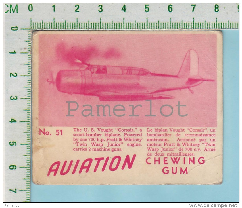 Aviation Chewing Gum Series, C 1941 (No.51 US Vought Corsair Scout Bomber ) Bilingue Français &amp; Anglais "English" - 1939-45