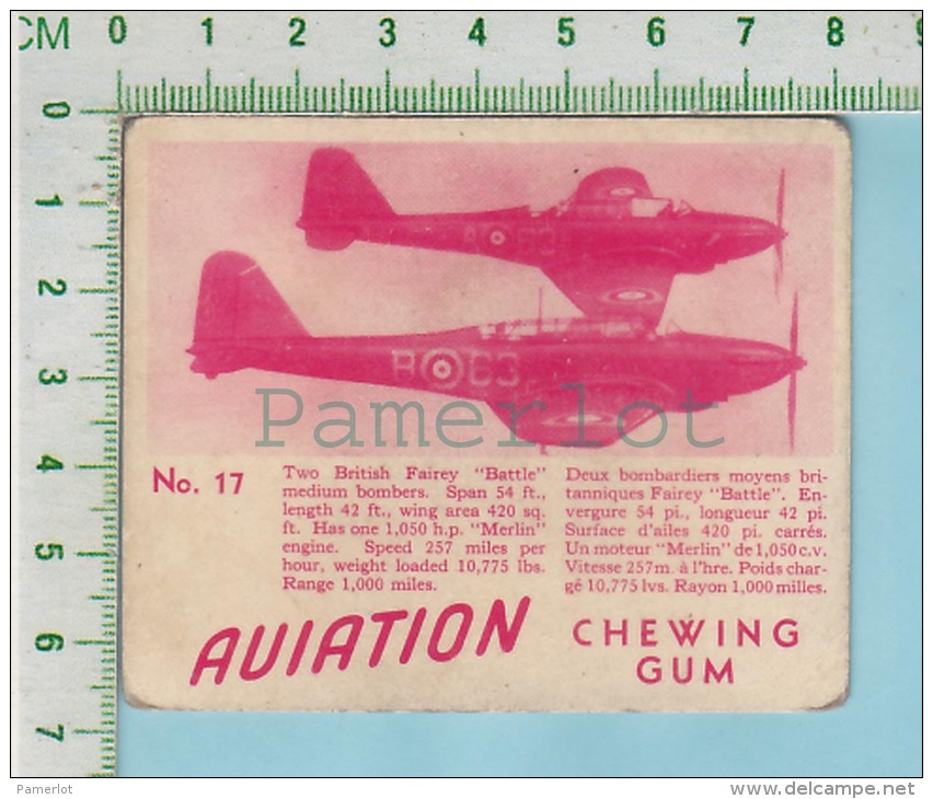 Aviation Chewing Gum Series, C 1941 (No.17 British Fairey Battle Medium Bomber ) Bilingue Français &amp; Anglais "Englis - 1939-45