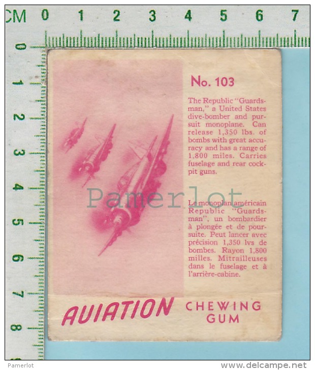 Aviation Chewing Gum Series, C 1941 (No.103 Republic Guardsman Dive-Bomber ) Bilingue Français &amp; Anglais "English" - 1939-45