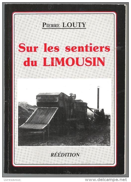 Sur Les Sentiers Du Limousin De Pierre Louty De 1990 Editions De L'amicale De LA VEYTIZOU - Limousin