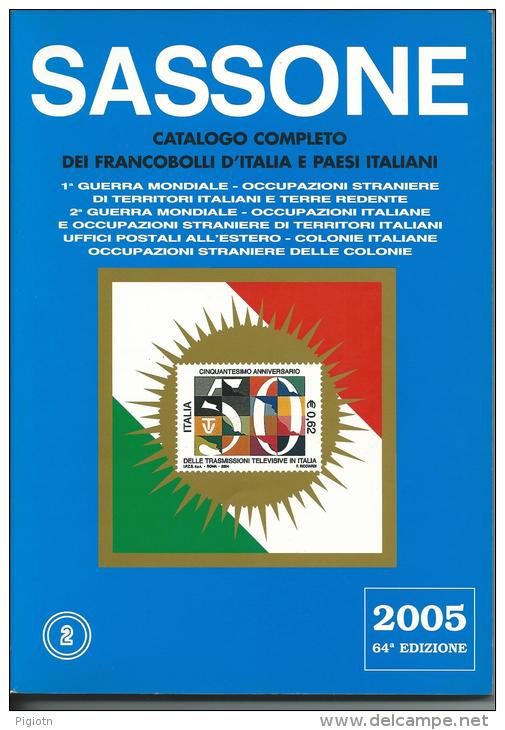 SAS017 -  SASSONE - CATALOGO SPECIALIZZATO DEI FRANCOBOLLI D´ITALIA E DEI PAESI ITALIANI 2005 - VOL. 2 - Italia