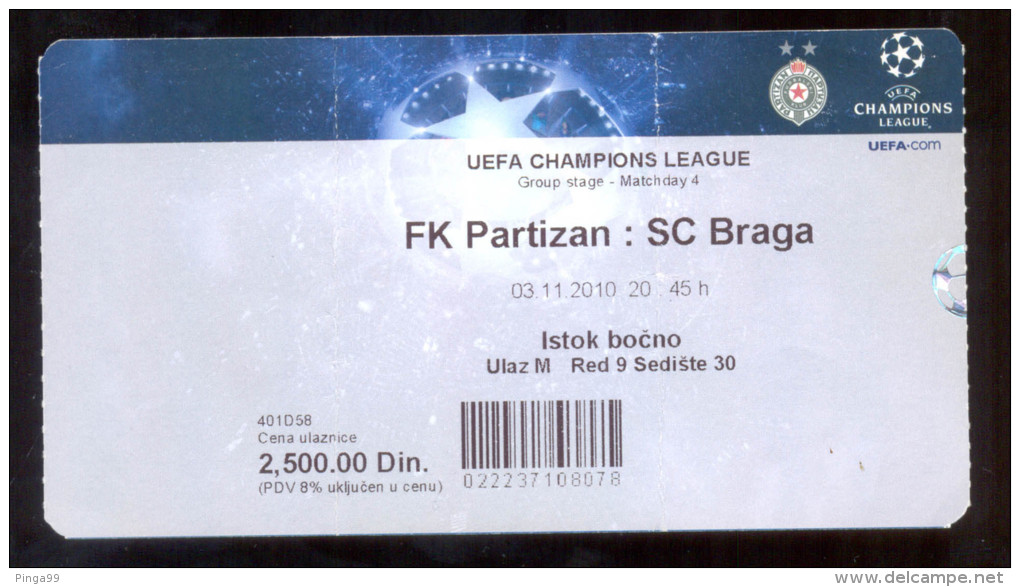 Football PARTIZAN BELGRADE  Vs SC BRAGA Ticket  EAST TRIBUNE 03.11.2010. UEFA CHAMPIONS LEAGUE - Tickets & Toegangskaarten