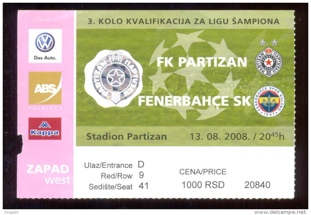 Football PARTIZAN BELGRADE  Vs FENERBAHCE SK Ticket  WEST  TRIBUNE 13.08.2008. UEFA CHAMPIONS LEAGUE QUAL - Tickets & Toegangskaarten