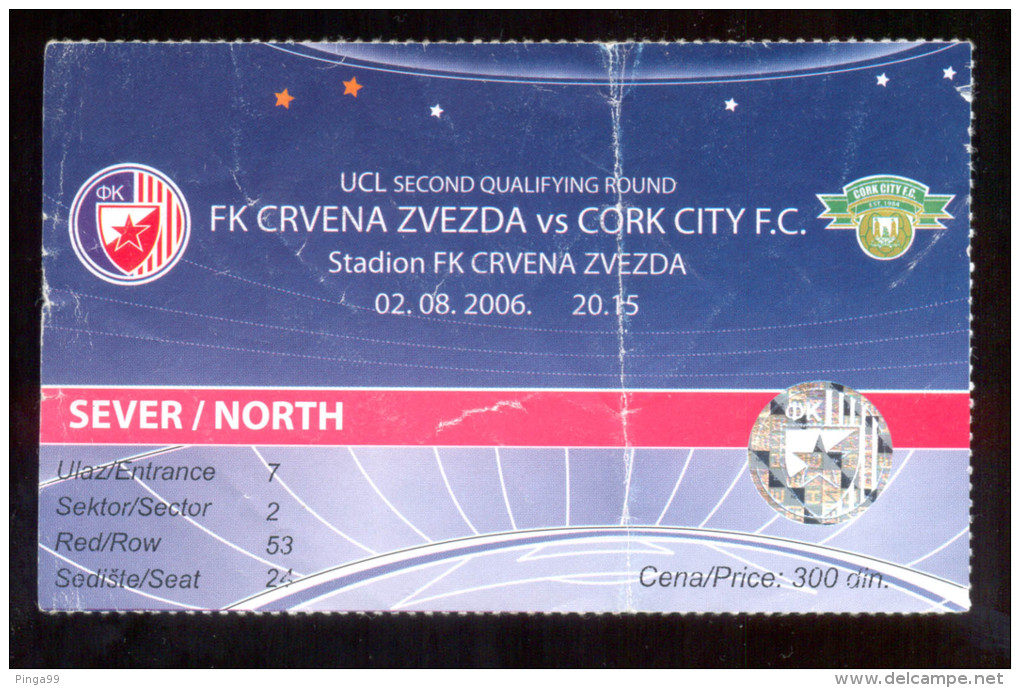 Football  RED STAR BELGRADE  Vs CORK CITY FC   Ticket  02.08.2006.  UEFA CHAMPIONS LEAGUE QUAL - Match Tickets