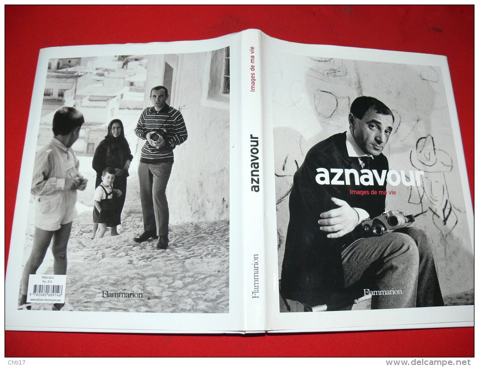 AZNAVOUR  IMAGES DE MA VIE BIOGRAPHIE EN IMAGES ET PHOTOS INEDITES TARIF 32 EUROS  EDITIONS FLAMMARION - Musik