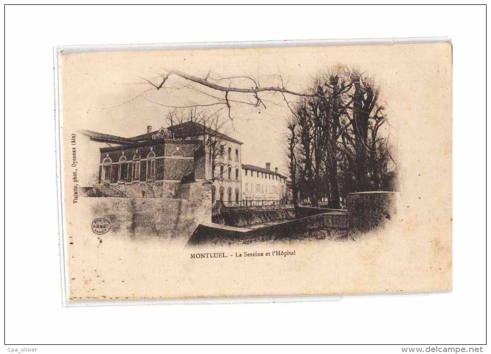01 MONTLUEL Bords De Sereine, Hopital, Ed Vialatte, Dos 1900 - Montluel