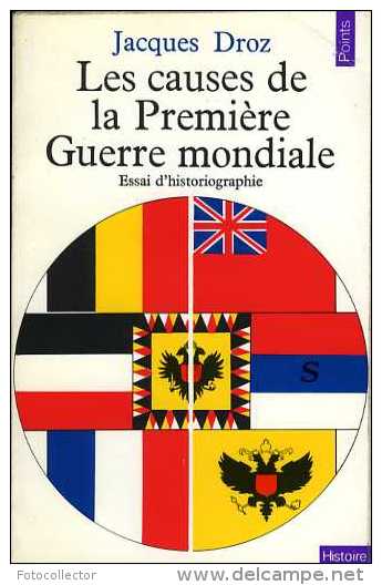 Guerre 14-18 Les Causes De La Première Guerre Mondiale Par Jacques Droz - War 1914-18