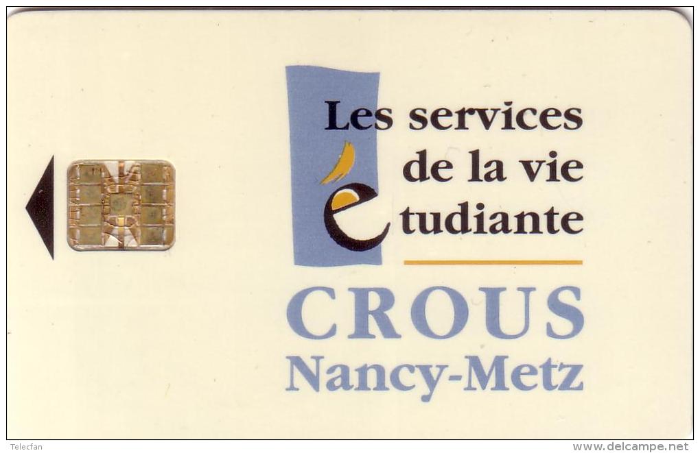 FRANCE CARTE A PUCE CHIP CARD CROUS UNIVERSITY NANCY METZ SC7 OR GOLD NUMEROTEE - Ausstellungskarten