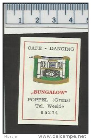 POPPEL ( GRENS ) WEELDE CAFE DANCING BUNGALOW Dutch Matchbox Label - Boites D'allumettes - Etiquettes