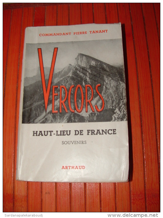Cdt. Pierre Tanant, Vercors, Haut-lieu De France ; éditions Arthaud 1947. 239 Pages. - Geschiedenis