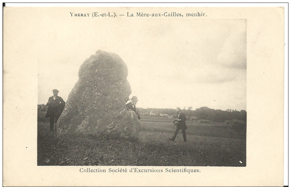 YMERAY  ( Eure Et Loir ) -  LA MERE-aux-CAILLES -  Menhir -  Société D'Excursions Scientifiques - Autres & Non Classés