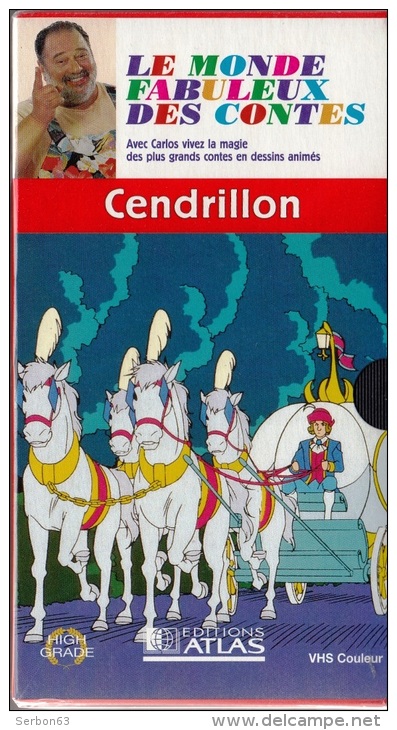 LE MONDE FABULEUX DES CONTES 30mm CASSETTE VHS COULEUR NEUVE SOUS BLISTER CENDRILLON AVEC CARLOS EDITIONS ATLAS - Audio-video