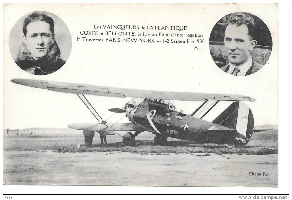 AVIATEUR - Les Vainqueurs De L'Atlantique - COSTE Et BELLONTE Et L'avion Point D'interrogation - Septembre  1930 - Aviateurs