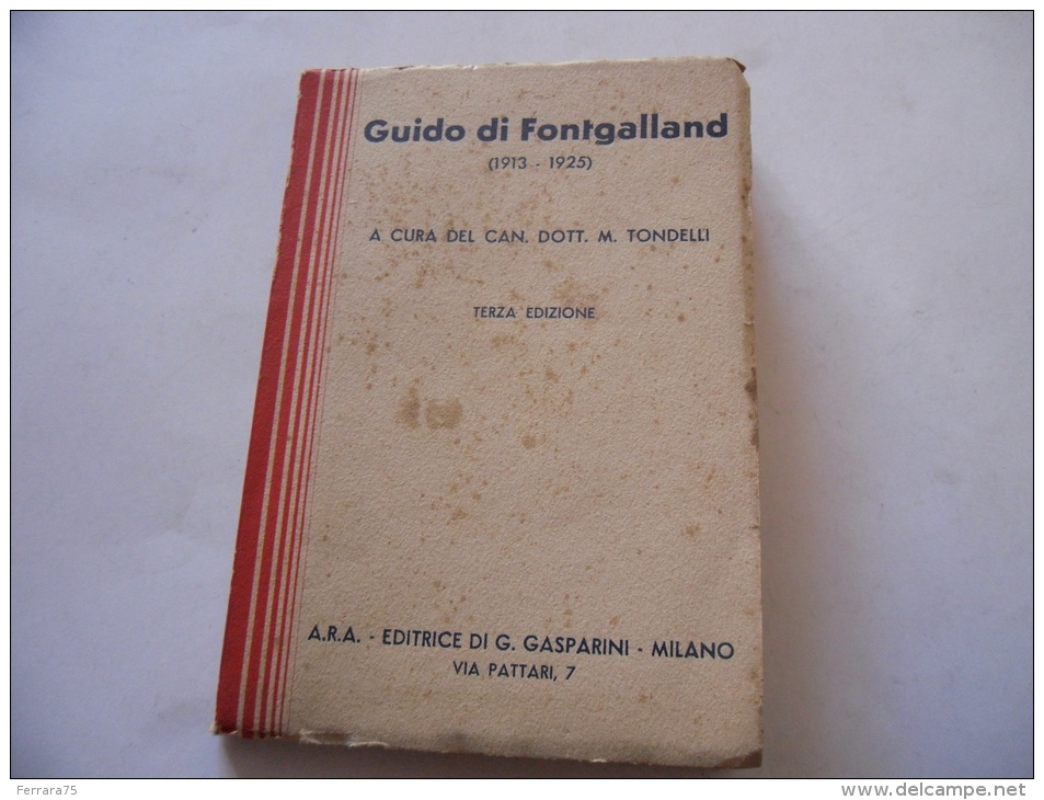 GUIDO DI FONTGALLAND 1913-1925 EDITRICE GASPARINI MILANO 1938 - Religione