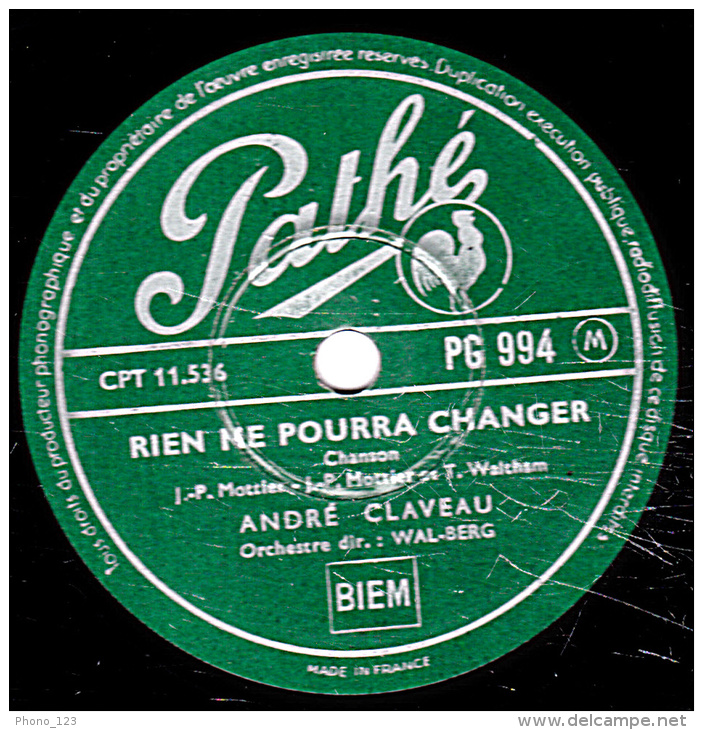 78 Tours - Pathé PG 994 - état B - ANDRE CLAVEAU -  RIEN NE POURRA CHANGER - PRIERE PERUVIENNE - 78 Rpm - Schellackplatten