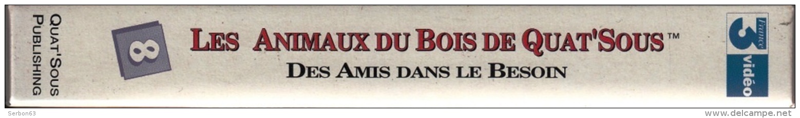 LES ANIMAUX DU BOIS DE QUAT'SOUS 25mm CASSETTE NEUVE BLISTER VHS COULEUR N°8/29 AVEC FRANCE 3 DES AMIS DANS LE BESOIN - Audio-Video