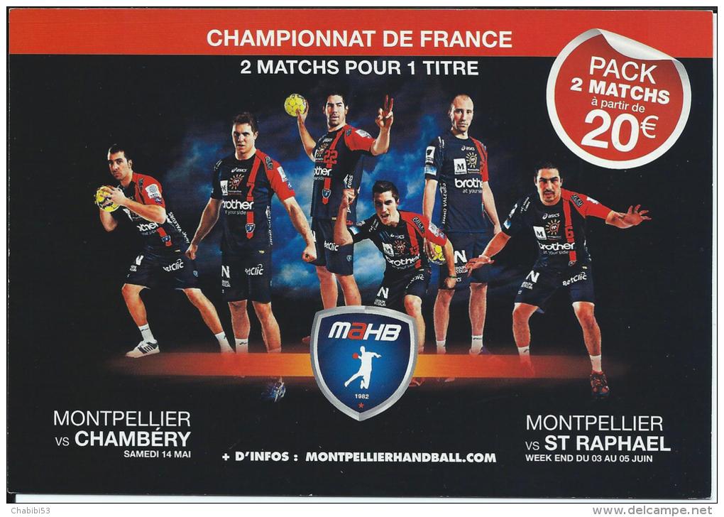 34 - MONTPELLIER  HANDBALL - Championnat De France Pack 2 Matchs Avec CHAMBERY Et ST RAPHAEL Saison 2010.2011 - Pallamano