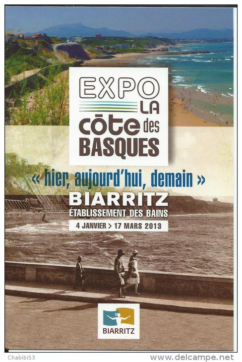 64 - BIARRITZ - EXPO LA COTE DES BASQUES  "hier, Aujourd´hui Et Demain"- 4 Janvier Au 17 Mars 2013 - Expositions