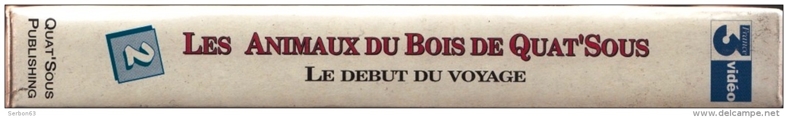 LES ANIMAUX DU BOIS DE QUAT'SOUS 25mm CASSETTE ENFANTS NEUVE SOUS BLISTER VHS COULEUR N°2 AVEC FRANCE 3 LE DEBUT DU VOYA - Audio-video