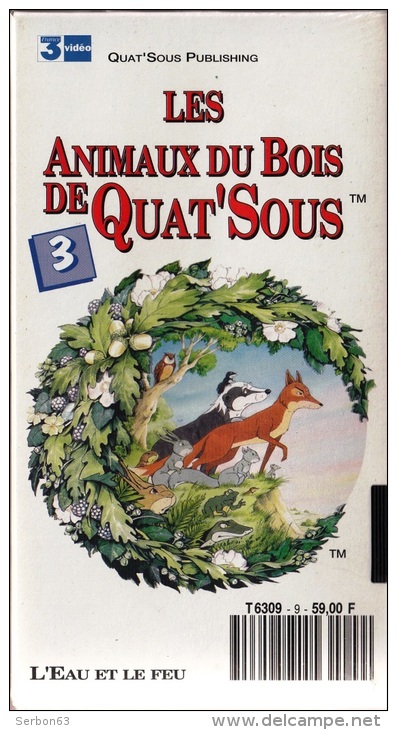 LES ANIMAUX DU BOIS DE QUAT'SOUS 25mm CASSETTE ENFANTS NEUVE SOUS BLISTER VHS COULEUR N°3 AVEC FRANCE 3 L'EAU ET LE FEU - Audio-video