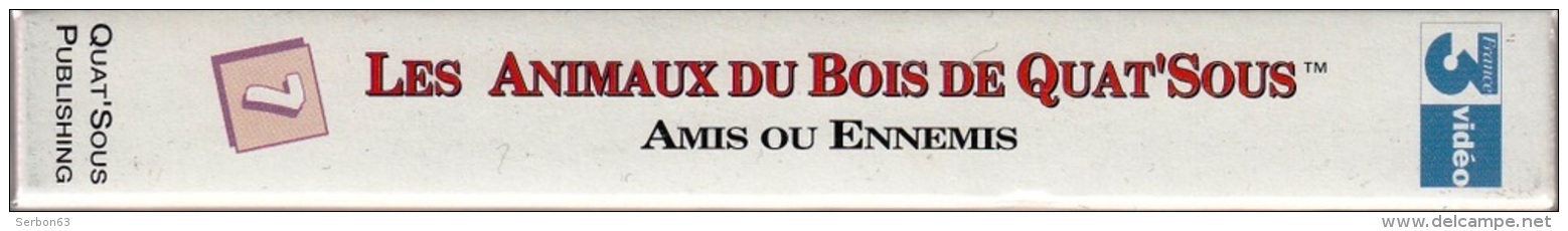 LES ANIMAUX DU BOIS DE QUAT'SOUS 25mm CASSETTE ENFANTS NEUVE SOUS BLISTER VHS COULEUR N°7 AVEC FRANCE 3 AMIS OU ENNEMIS - Audio-video