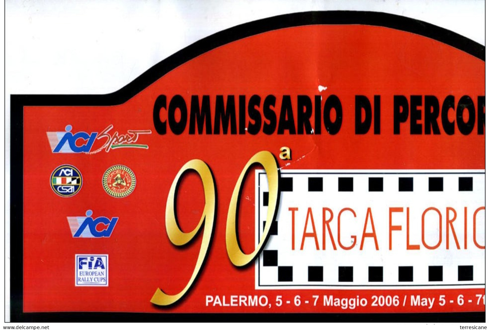 TARGA  AUTOMOBILISMO TABELLA CM. 21 X 42  90 RALLY TARGA FLORIO 2006 ADESIVA COMMISSARIO DI PERCORSO B3 - Autosport - F1