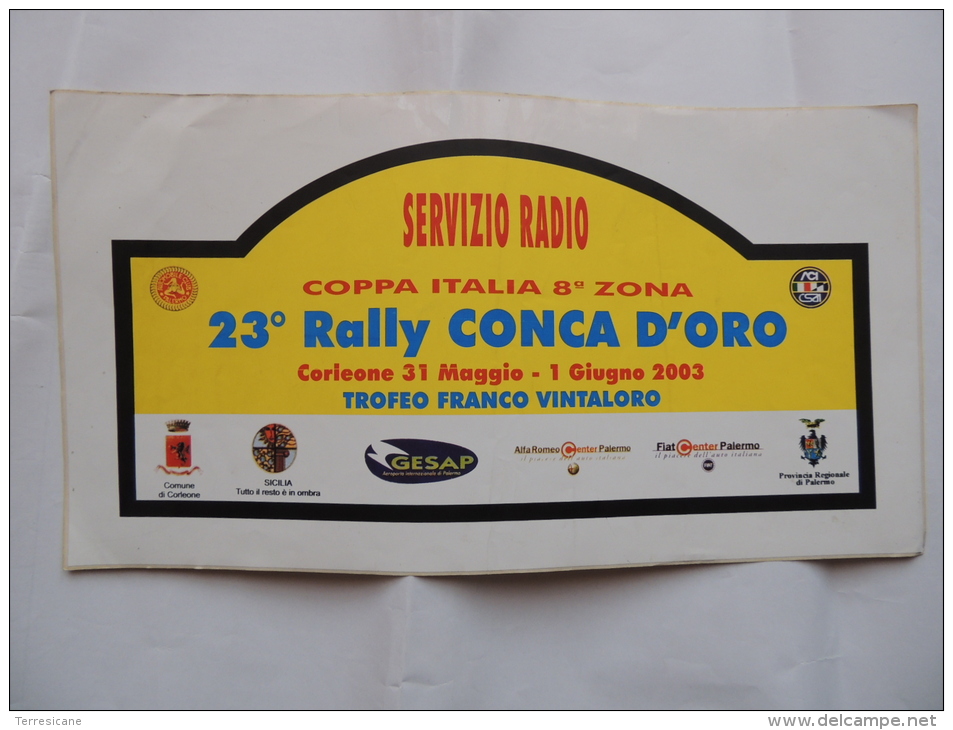 X AUTOMOBILISMO TABELLA CM. 22 X 40  23 RALLY CONCA D'ORO 2003 ADESIVA SERVIZIO RADIO CORLEONE - Automobilismo - F1