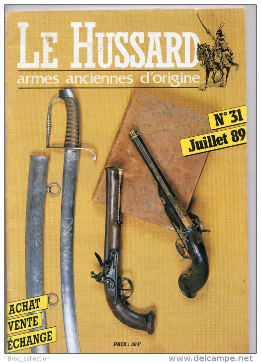 Le Hussard, Armes Anciennes D'origine, N° 31, Juillet 1989, Catalogue - France