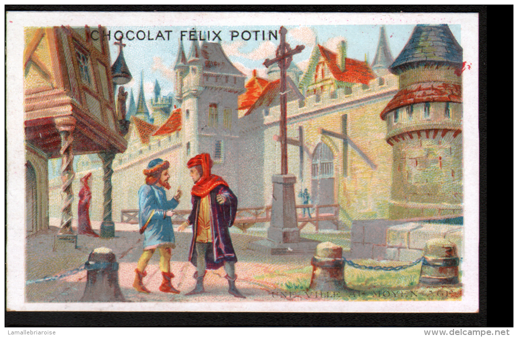 CHROMO FELIX POTIN - UNE VILLE AU MOYEN-AGE - Félix Potin