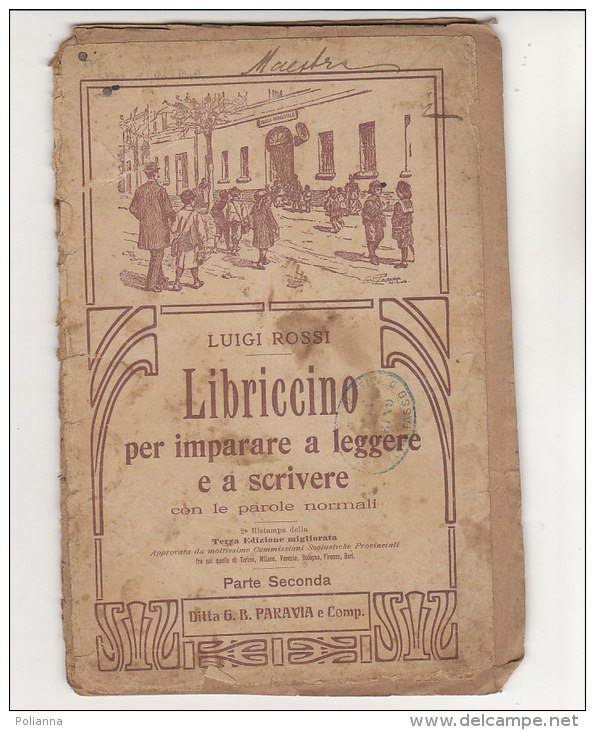 C1292 - Luigi Rossi LIBRICCINO Per Imparare A Leggere E Scrivere Paravia Ed.1908/ABECEDARIO ILLUSTRATO - Oud