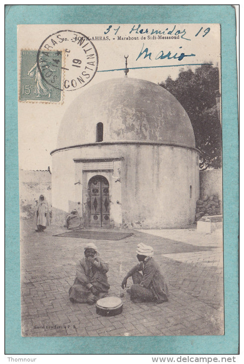 BISKRA  -  SOUK - AHRAS  -  MARABOUT  DE  SIDI - MESSAOUD -  1919  -  BELLE  CARTE ANIMEE  * - Souk Ahras