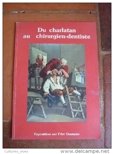 Du Charlatan Au Chirurgien-dentiste. Exposition Sur L'art Dentaire. - Vide