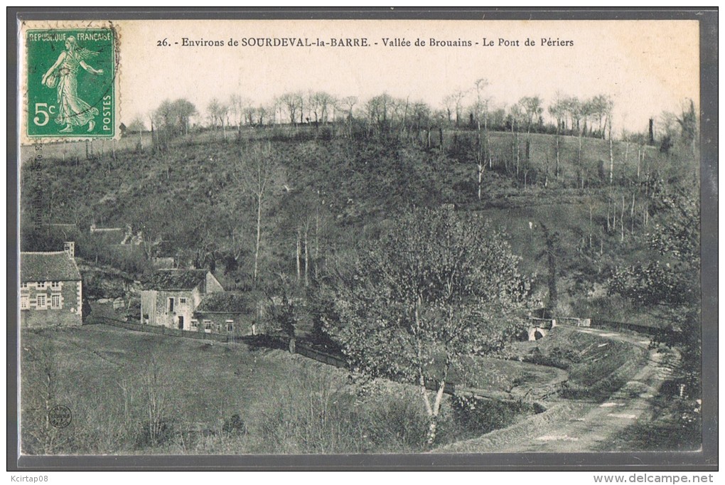 SOURDEVAL - LA - BARRE . Vallée De Brouains - Le Pont De Périers . - Autres & Non Classés