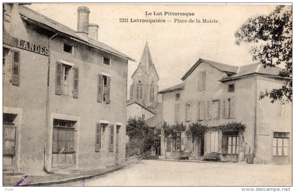 LATRONQUIERE PLACE DE LA MAIRIE COMMERCES 1913 - Latronquiere