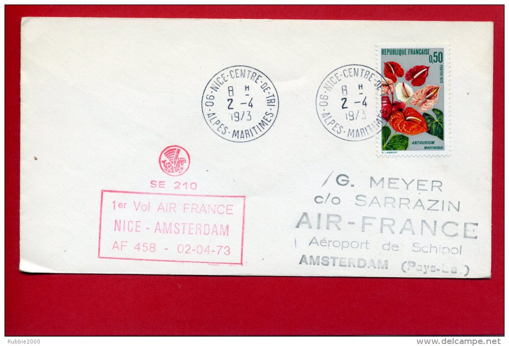 1 ER VOL AIR FRANCE 1973 NICE AMSTERDAM AF 458 ENVELOPPE EN BON ETAT - First Flight Covers