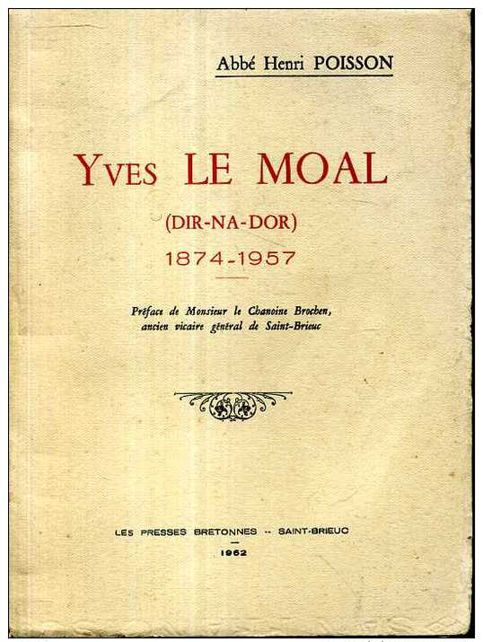 Abbe Poisson Yves Le Moal Dir Na Dor 1874-1957 Presses Bretonnes 1962 - Bretagne