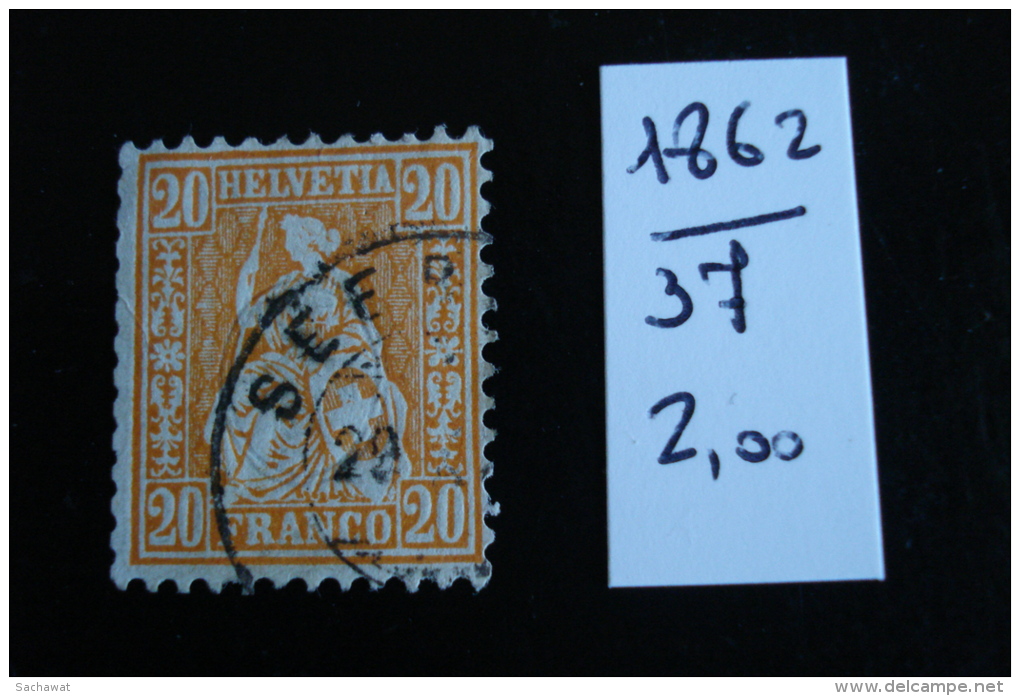 Suisse - 20c Orange Helvetia - Année 1862 - Y.T. 37 - Oblit. Used. Gestempeld. - Used Stamps