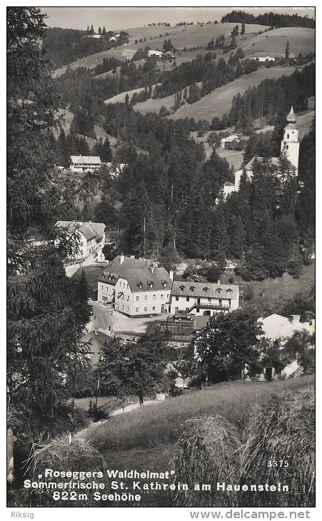 Roseggers Waldheimat  Sommerfrische St. Katrein Am Hauenstein  Austria  S-582 - Steyr