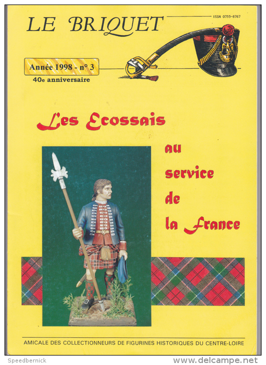 Le BRIQUET Revue Des Collectionneurs Figurines Historiques Centre-loire - Militaria Soldat Ecossais -Année1998 N°3 - Français