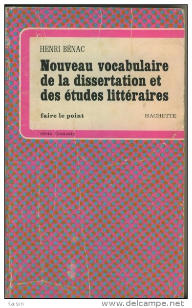 Henri Bénac Nouveau Vocabulaire De La Dissertation Et Des Etudes Littéraires 1972 Faire Le Point Hachette  BE - Über 18