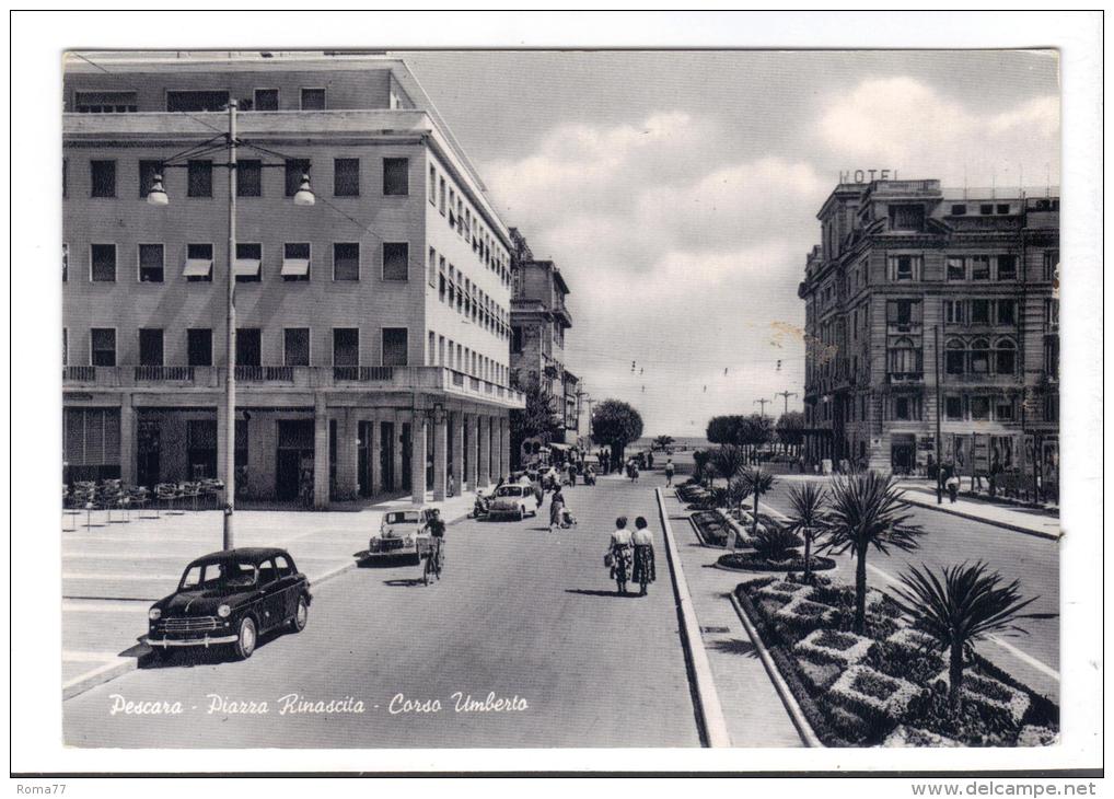 206/500 - PESCARA , Piazza Rinascita . Viaggiata Nel 1957 - Pescara