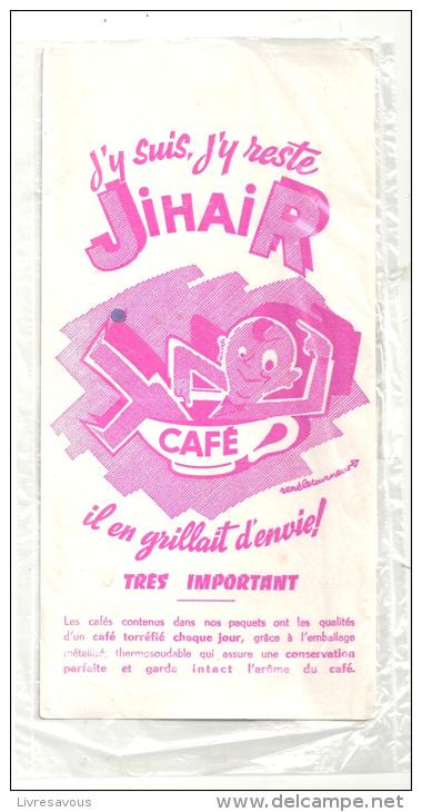 Buvard J'y Suis, J'y Reste JIHAIR, CAFE Il En Grillait D'envie! - Kaffee & Tee