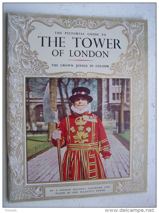 THE PICTORIAL GUIDE TO THE TOWER OF LONDON By A Former Resident Governor THE CROWN JEWELS PITKIN 1965 Visitor's Guide - Europa