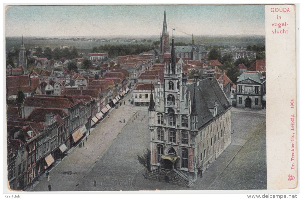 Gouda In Vogelvlucht  (Dr. Trenkler - 1904) - Gouda